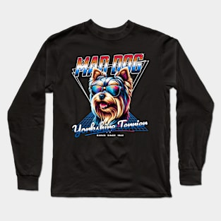 Mad Dog Yorkshire Terrier Long Sleeve T-Shirt